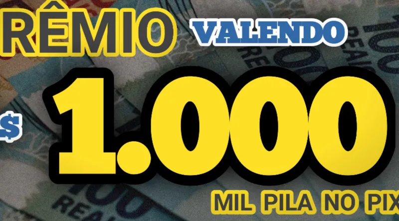 Imagem da campanha Valendo mil reais no pix