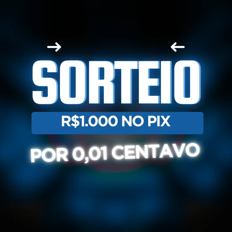 Imagem da campanha R$1.000 No Pix POR R$0,01 Centavos