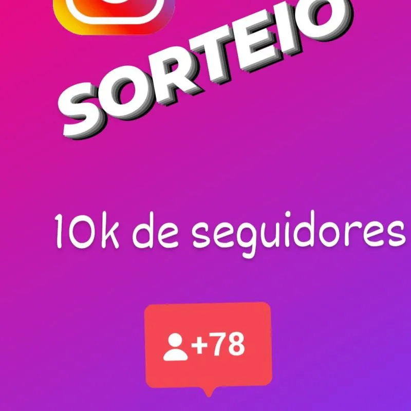 Imagem da campanha SORTEIO 10 K MIL SEGUIDORES INSTAGRAM