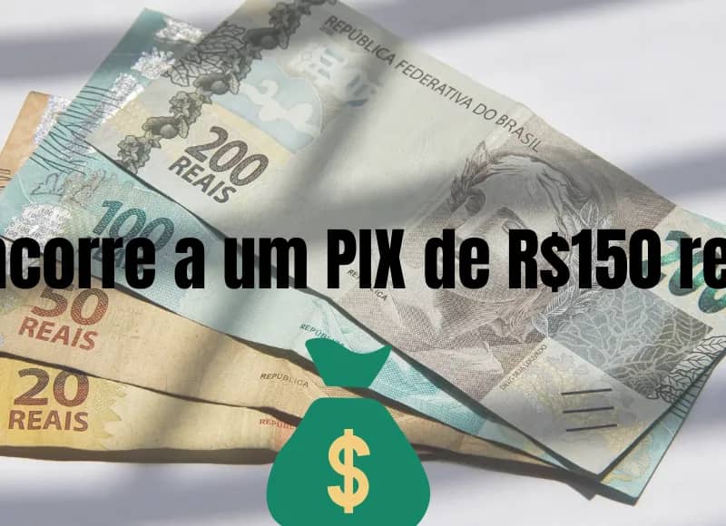 Imagem da campanha VOCÊ CONCORRE A UM PIX DE R$150 REAIS 🤑🤑