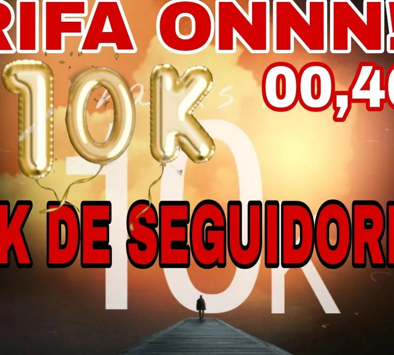 Imagem da campanha RIFA CONCORRENDO A 10K DE SEGUIDORES