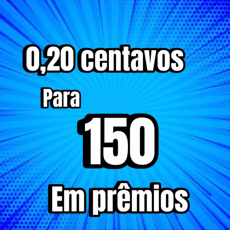 Imagem da campanha 0,20 centavos para  150 em prêmios