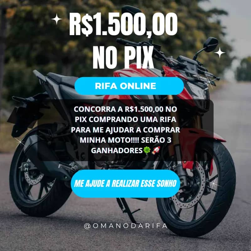 Imagem da campanha R$1.500,00 NO PIX, ME AJUDE A COMPRAR MINHA MOTO!!!