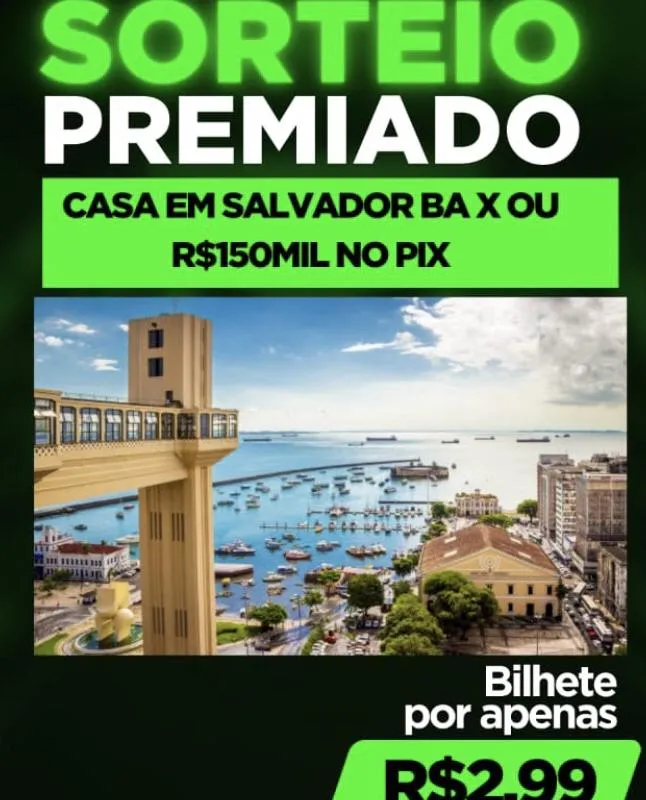 Imagem da campanha SORTEIO DE UMA CASA EM SALVADOR-BAHIA NO BAIRRO DE MUSSURUNGA OU 150 MIL REAIS NO PIX.