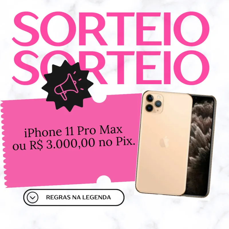 Imagem da campanha IPhone 11 Pro Max ou 3.000,00 no PIX!