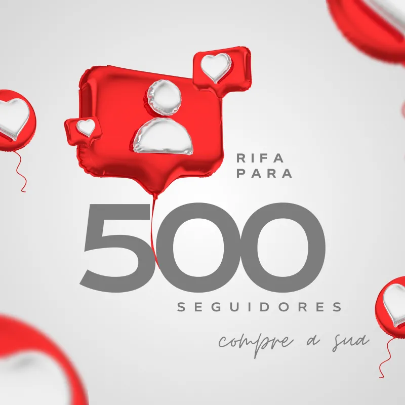 Imagem da campanha RIFA VALENDO 500 SEGUIDORES