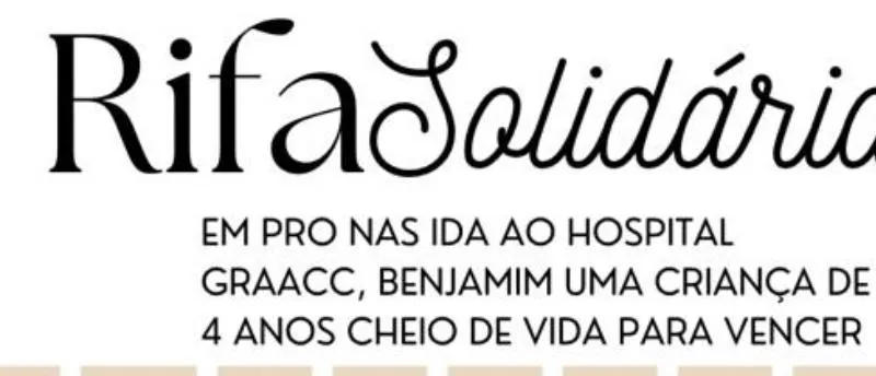 Imagem da campanha Rifa solidaria para a cura do benjamin