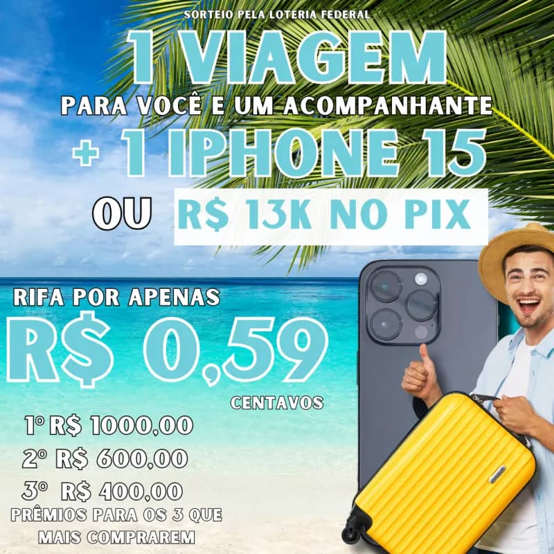 Imagem da campanha VIAGEM + 1 IPHONE 15 OU R$ 13k NO PIX