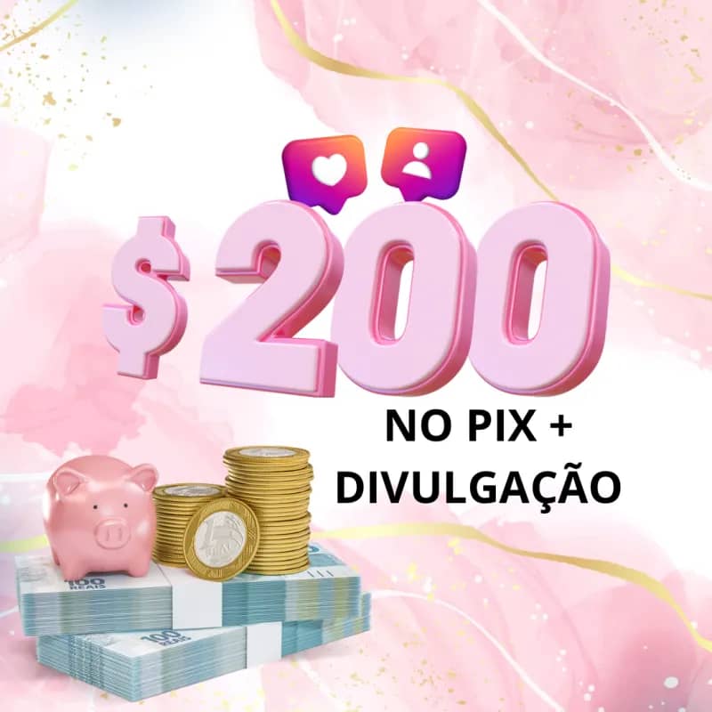 Imagem da campanha 200 reais no pix é uma divulgação