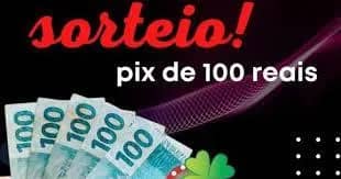 Imagem da campanha Sorteio prêmio de 100 reais no pix ??????