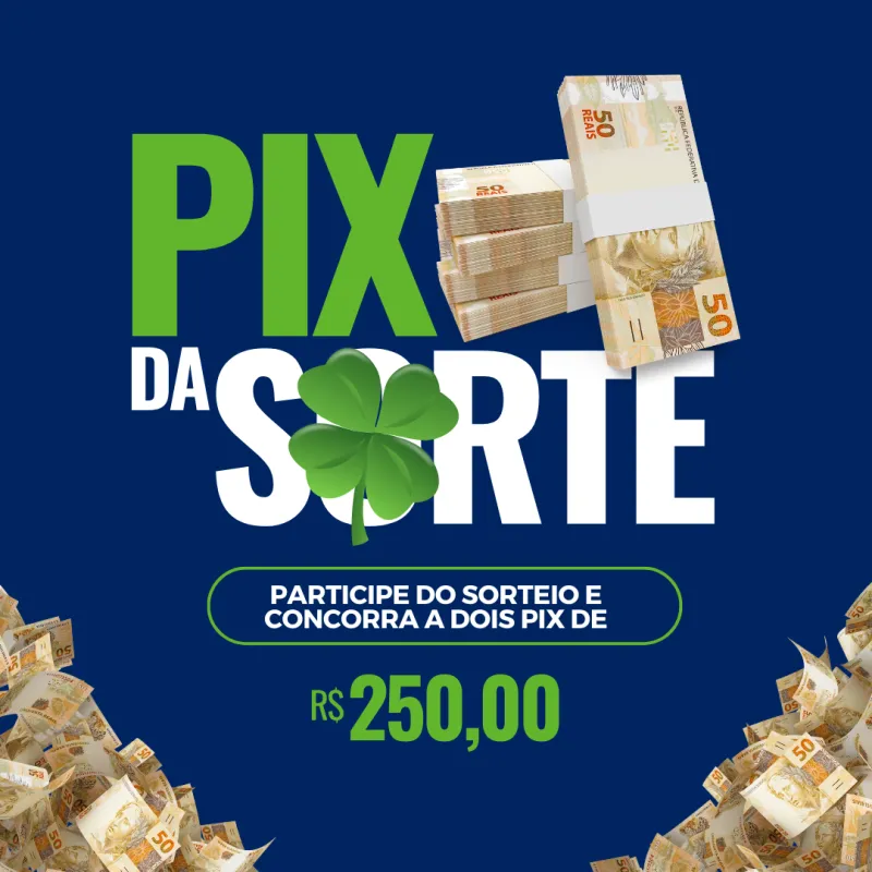 Imagem da campanha 250,00 NO PiX