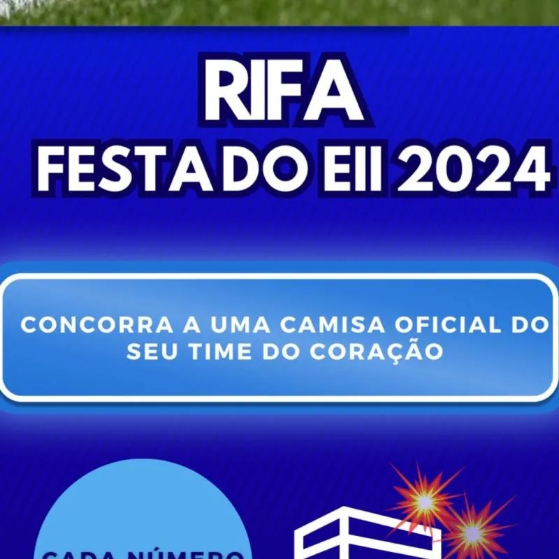 Imagem da campanha RIFA FESTA EII 2024