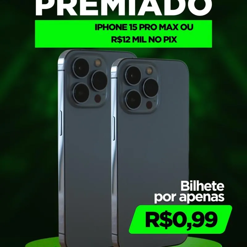 Imagem da campanha Sorteio Premiado de Iphone 15 PRO MAX ou R$12.000,00 em dinheiro na sua conta