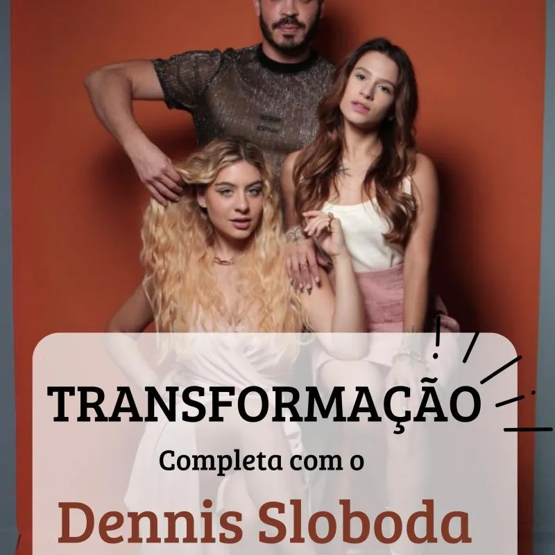 Imagem da campanha Transformação completa com Dennis Sloboda