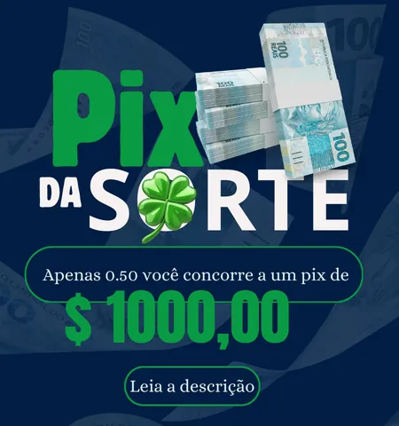 Imagem da campanha Pix da sorte 1000 Reais