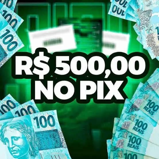 Imagem da campanha 500 REAIS NO PIX