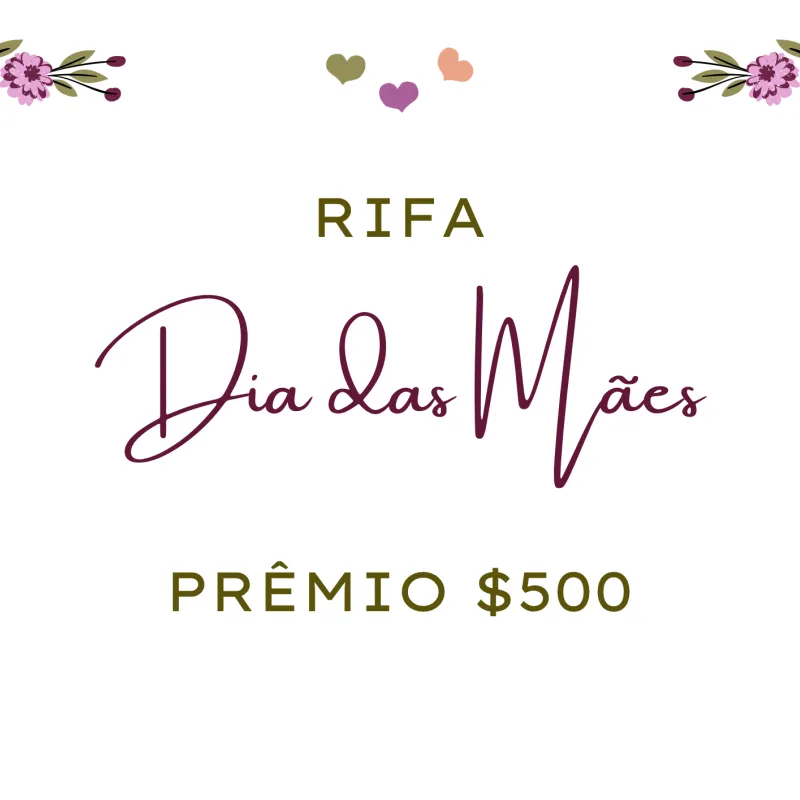 Imagem da campanha RIFA DIA DAS MÃES