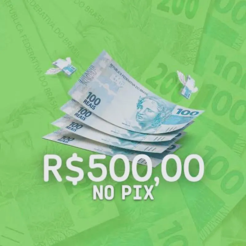 Imagem da campanha Concorra agora a 500 reais no seu pix