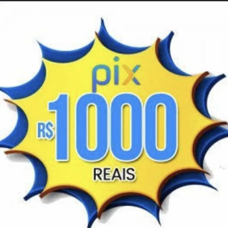 Imagem da campanha 1.000 reais no pix já!!!