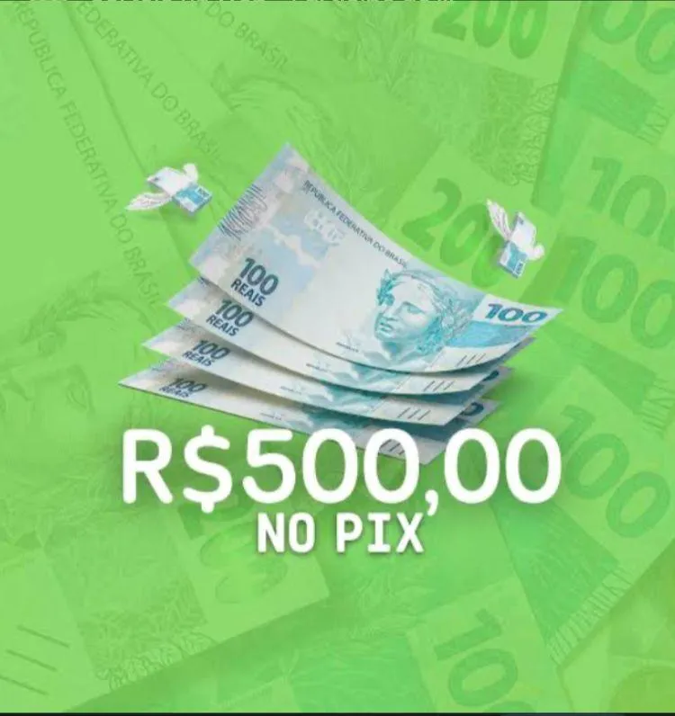 Imagem da campanha 500 no pix 💰💵