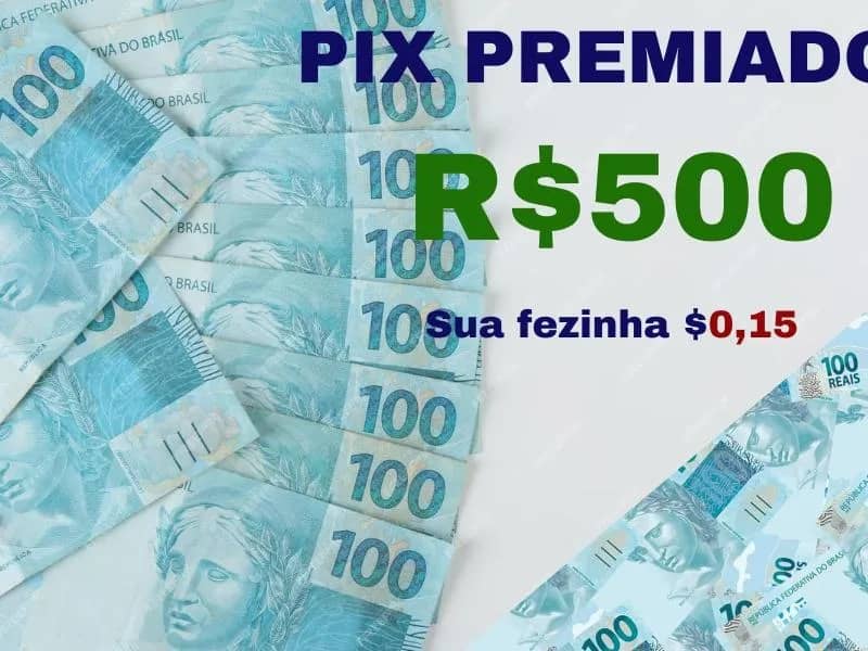Imagem da campanha PIX de R$500