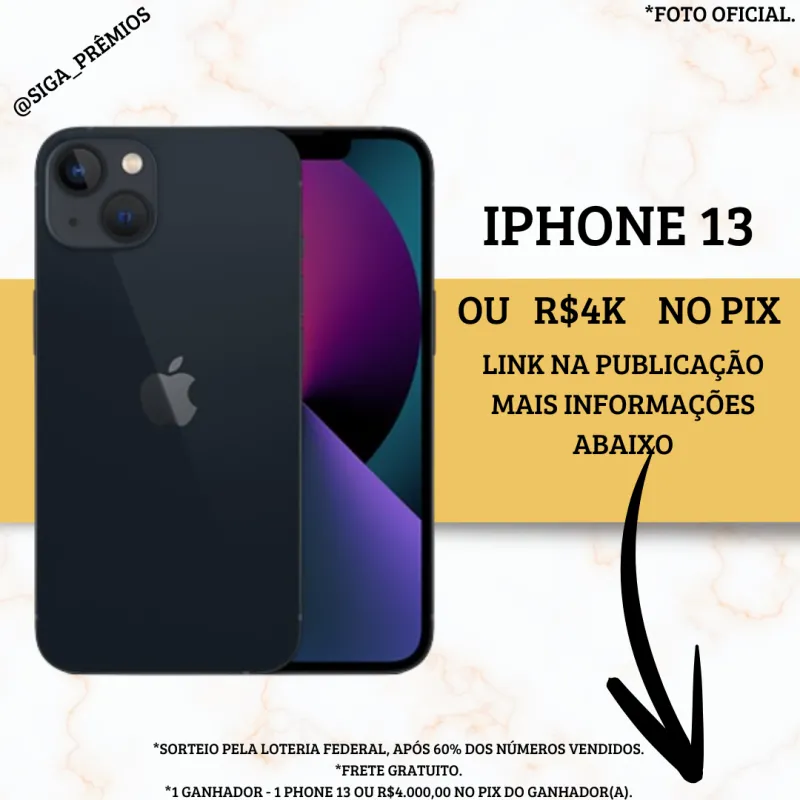 Imagem da campanha IPHONE 13 OU 4K NO PIX - @SIGA_PREMIOS