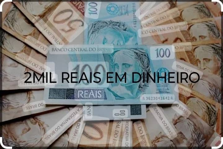 Imagem da campanha 2 mil reais em dinheiro 💰