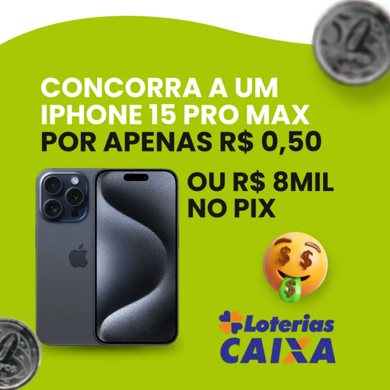 Imagem da campanha 😱 Concorra a um iPhone 15 Pro Max ou R$ 8mil no PIX