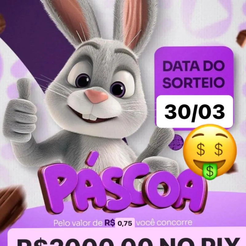 Imagem da campanha R$2000,00 NO PIX 💰🤑💰 PÁSCOA FELIZ 🐰