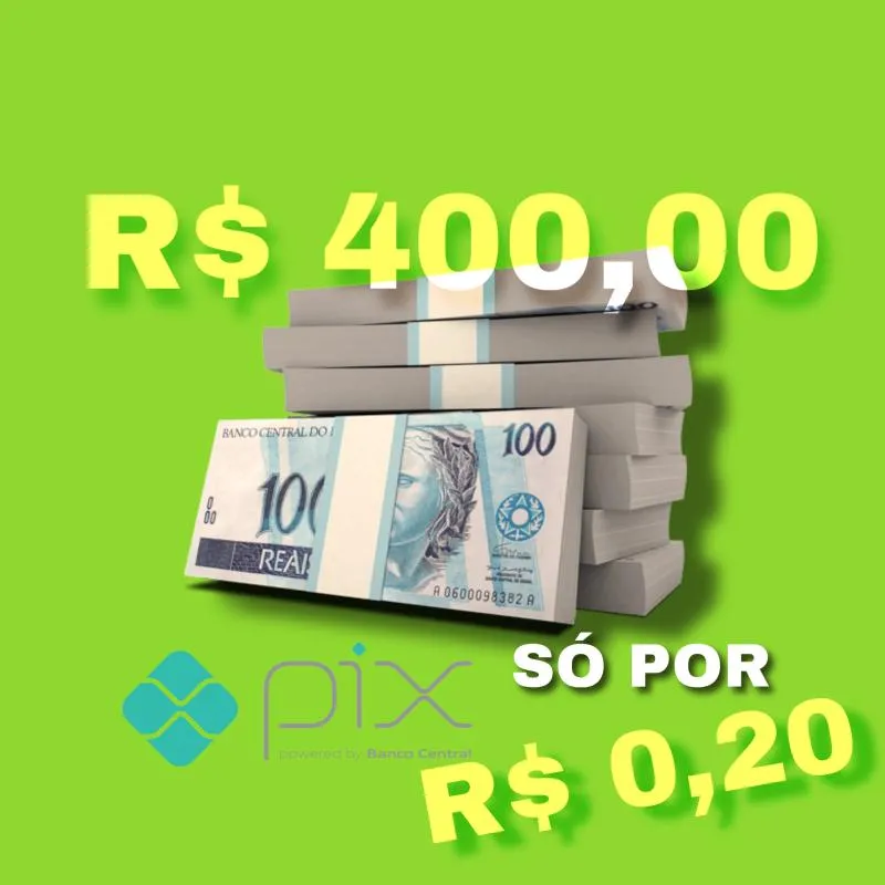 Imagem da campanha 400 REAIS no PIX!!