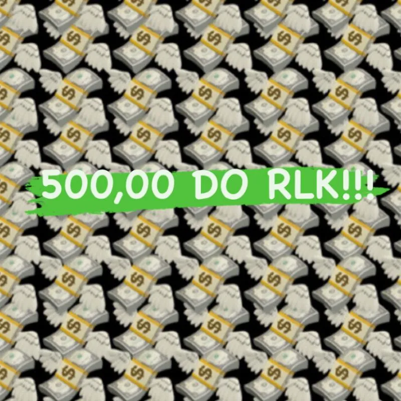 Imagem da campanha 500,00 DO RLK