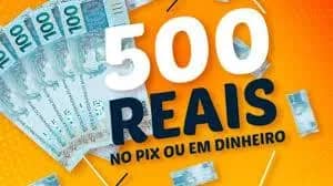 Imagem da campanha 🚨500 REAIS NO PIX 🚨