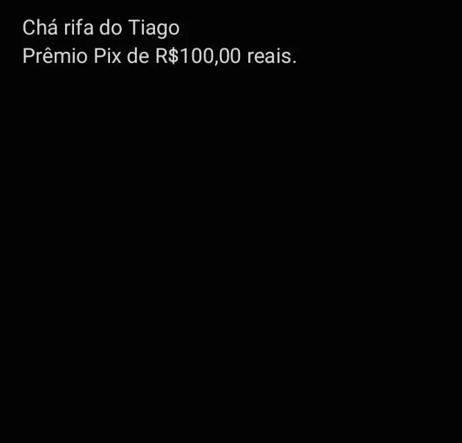 Imagem da campanha Chá rifa do Tiago - prêmio de R$100,00 no Pix.
