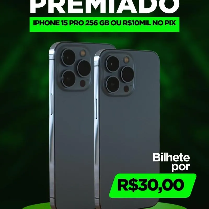 Imagem da campanha Rifa 1 IPhone 15 PRO 256GB ou PIX de R$10.000, PIX de R$1.000 e PIX de R$500📱💰
