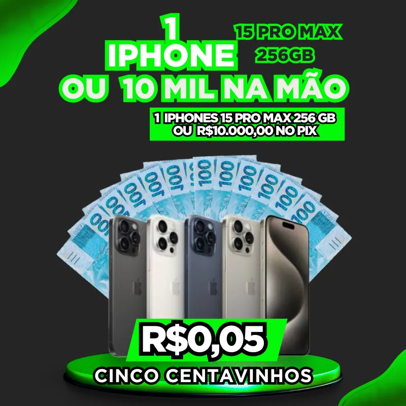 Imagem da campanha IPHONE 15 PRO MAX OU DEZ MIL NO PIX