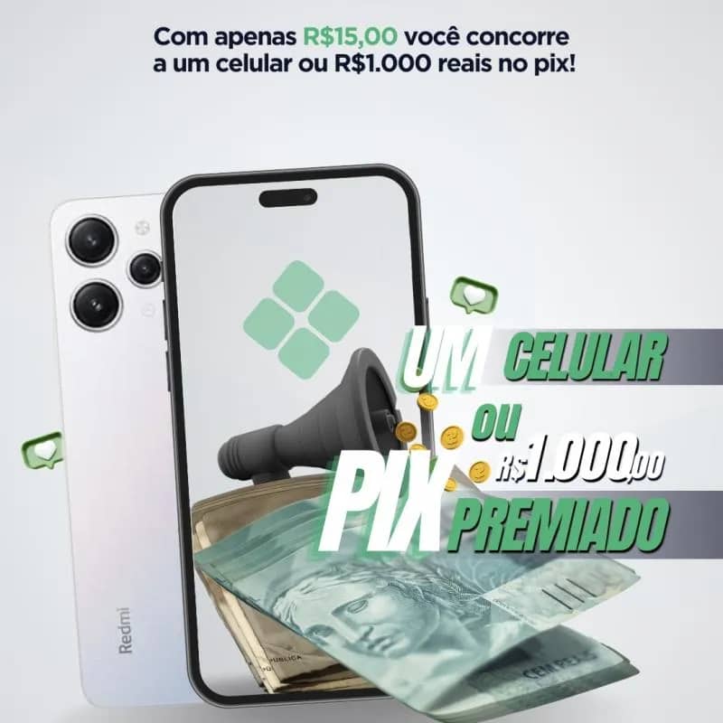 Imagem da campanha Rifa de um Celular ou R$1.000,00 reais no pix.