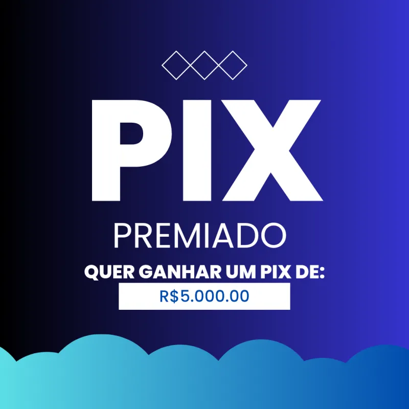 Imagem da campanha Pix 5.000.00