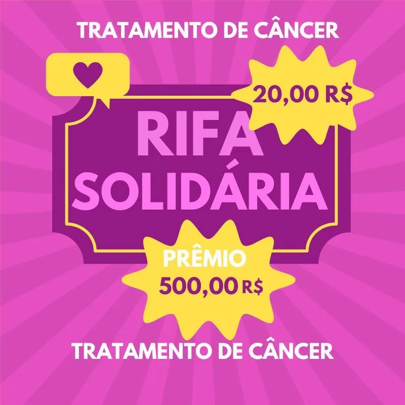 Imagem da campanha RIFA SOLIDÁRIA PARA TRATAMENTO DE CÂNCER