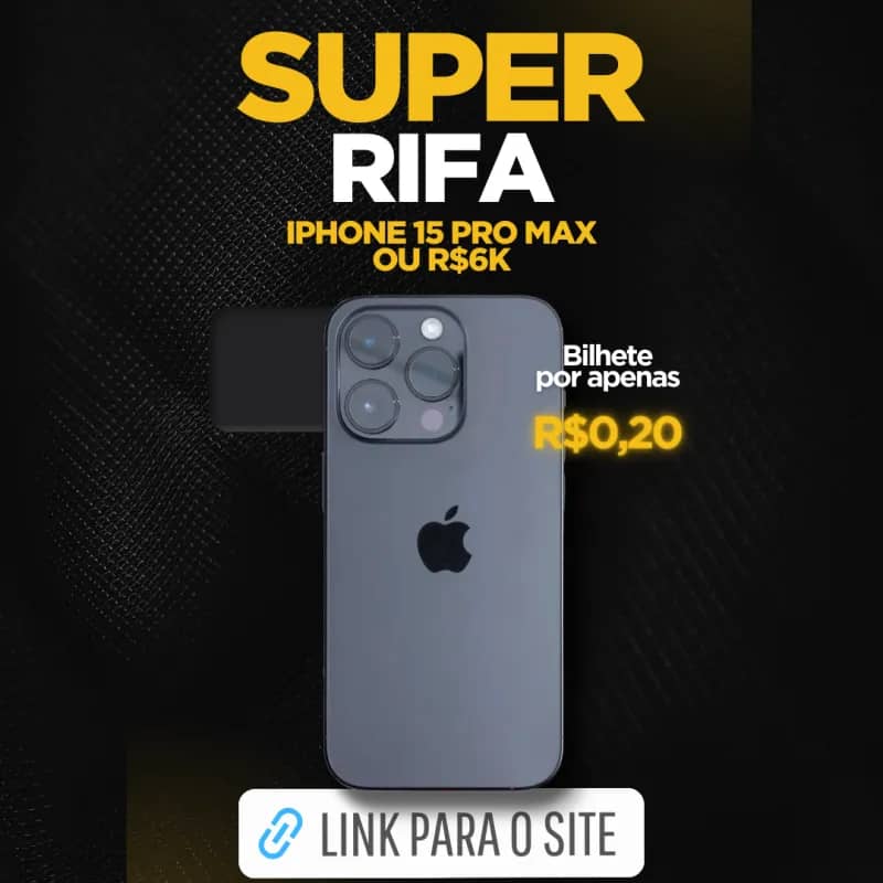 Imagem da campanha Iphone 15 Pro Max ou R$6.000 no PIX.