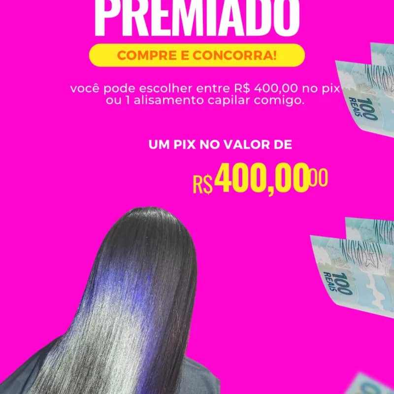 Imagem da campanha 400 NO PIX OU ALISAMENTO CAPILAR