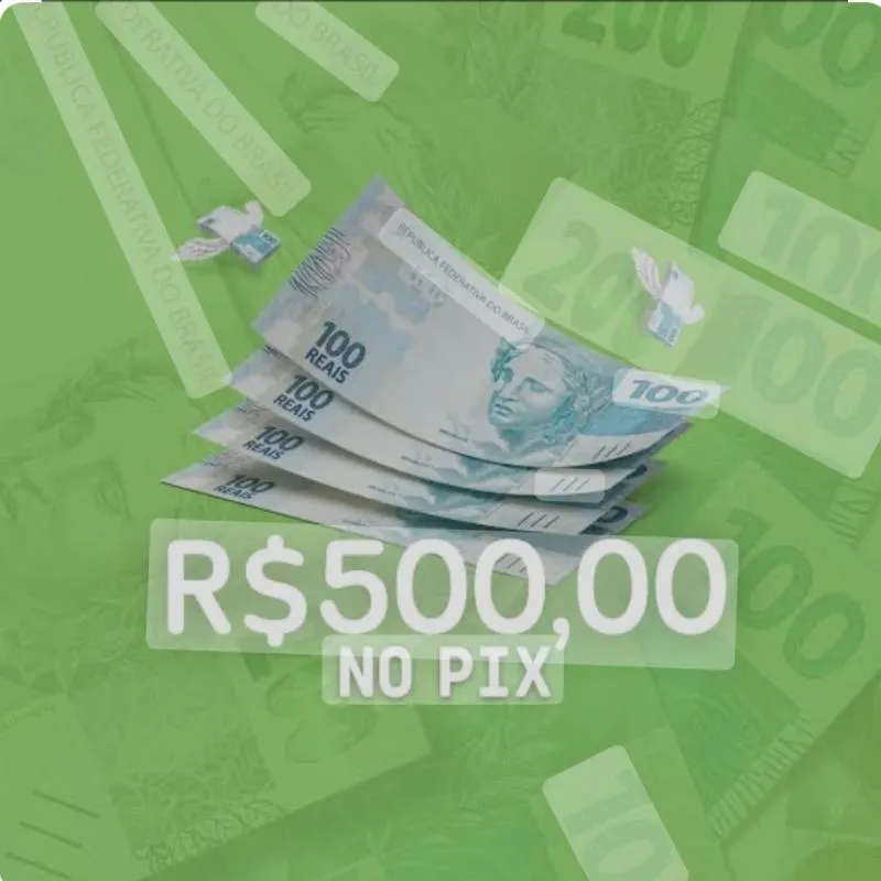 Imagem da campanha 500 no pix te ajuda ?