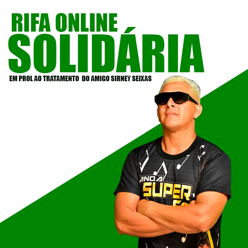 Imagem da campanha RIFA SOLIDÁRIA EM PROL AO TRATAMENTO  DO AMIGO SIRNEY SEIXAS