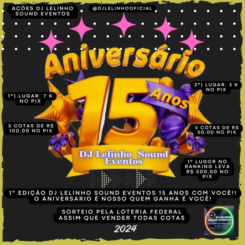 Imagem da campanha 1º Edição DJ Lelinho Sound Eventos 15 anos com você !!!