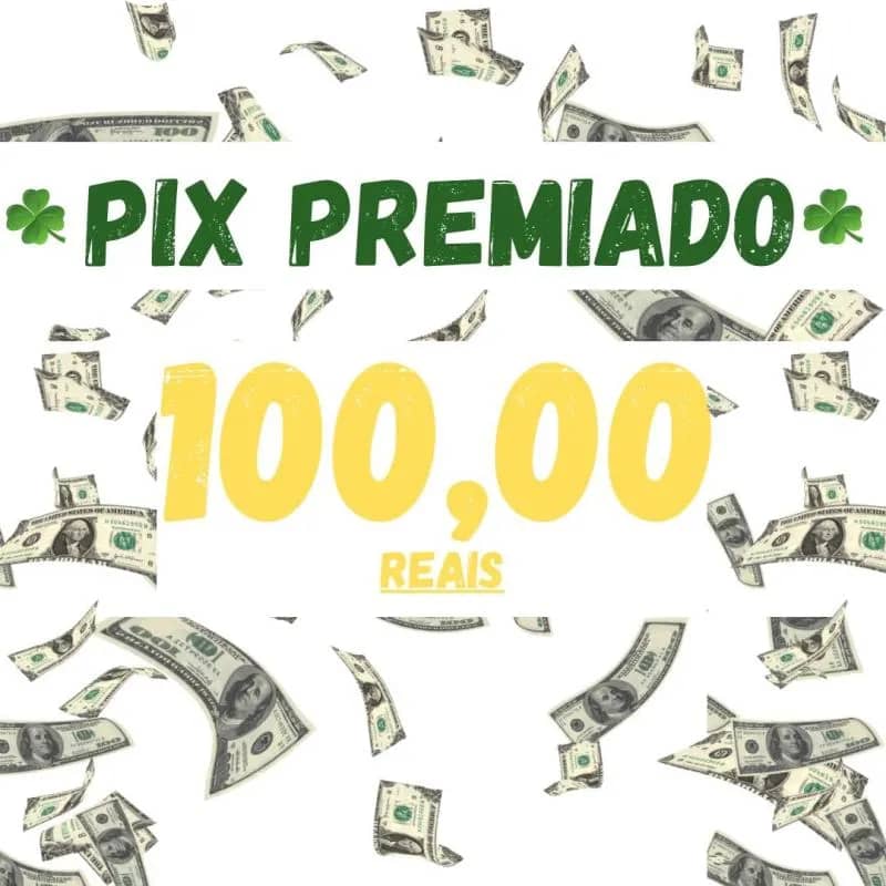 Imagem da campanha Pix Premiado 100,00 reais
