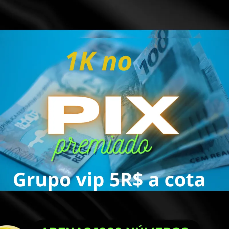 Imagem da campanha Pix premiado 1k apenas 1000 números