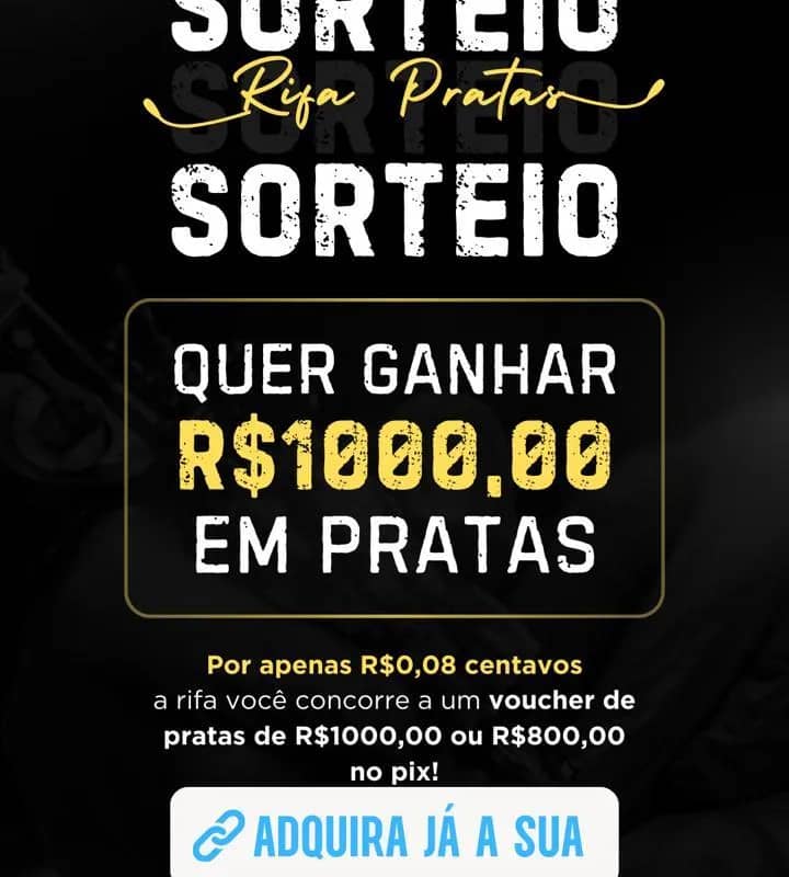 Imagem da campanha MIL REAIS EM PRATAS OU R$800,00 NO PIX