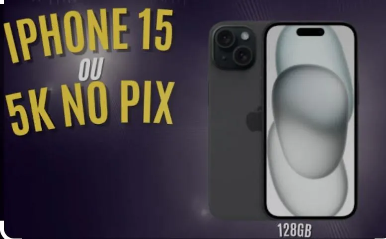 Imagem da campanha iPhone 15 ou 5 mil no pix!!