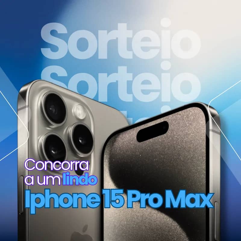 Imagem da campanha Concorra a um Iphone 15 Pro Max ou 8 mil no PIX