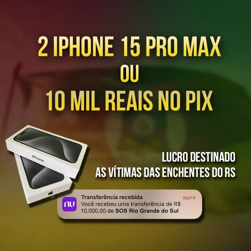 Imagem da campanha 2 x IPhone 15 PRO MAX ou 10 Mil reais no PIX