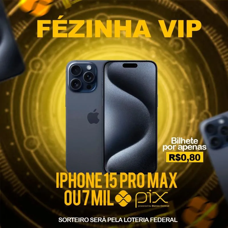 Imagem da campanha um iPhone 15 Pro Max ou R$ 7.000 NO PIX! 💰